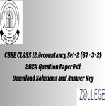 CBSE Class 12 2024 Accountancy Question Paper with Answer Key PDF Set 2 6 7 3 2 March 23 ZPYP